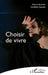 Choisir de vivre by Mathilde Daudet, Berthier Franck