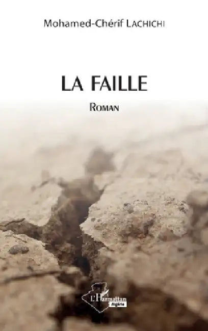 La faille by Mohamed Cherif Lachichi