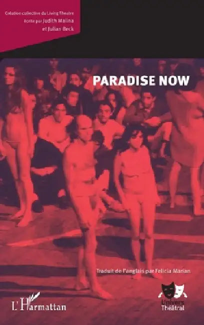 Paradise Now by Malina Judith, Felicia Marian, Julian Beck