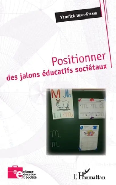 Positionner des jalons éducatifs sociétaux by Yannick Brun-Picard