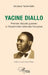 Yacine Diallo premier député guinéen à l'Assemblé nationale française by Diallo Boubacar Yacine