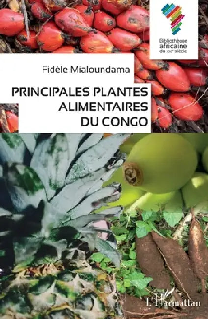 Principales plantes alimentaires du Congo by Mialoundama Fidele