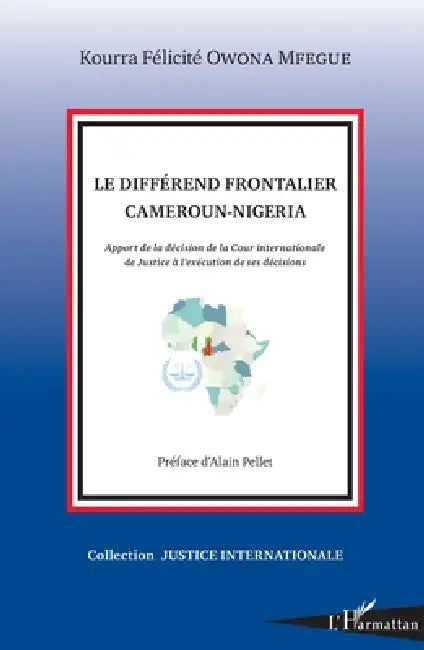 Le Différend Frontalier Camerounnigeria by Félicité Kourra Owona Mfegue