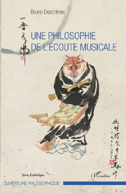Une philosophie de l'écoute musicale by Bruno Deschênes