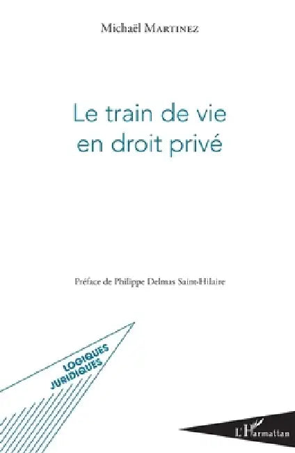 Le train de vie en droit privé by Martinez Michael