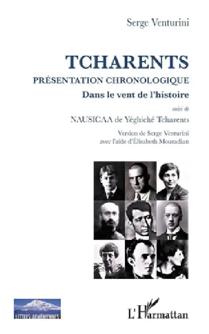 Tcharents: Présentation chronologique - Dans le vent de l'histoire suivi de "Nausicaa" de Yéghiché Tcharents by Serge Venturini