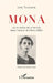 Mona: ou le mythe de la femme dans l'oeuvre d'Henry Miller by Toubiana Line