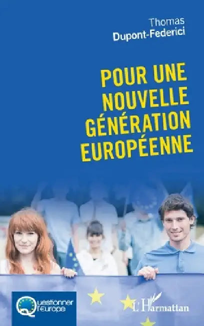 Pour une nouvelle génération européenne by DuPont Federici Thomas