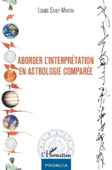 Aborder l'interprétation en astrologie comparée by Saint Martin Louis