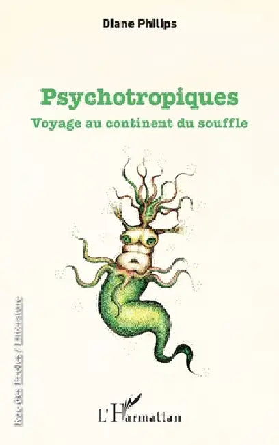 Psychotropiques: Voyage au continent du souffle by Philips Diane