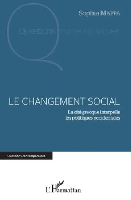 Le changement social: La cité grecque interpelle les politiques occidentales by Mappa Sophia