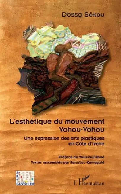 L'esthétique du mouvement Vohou-Vohou: Une expression des arts plastiques en Côte d'Ivoire by Dosso Sékou
