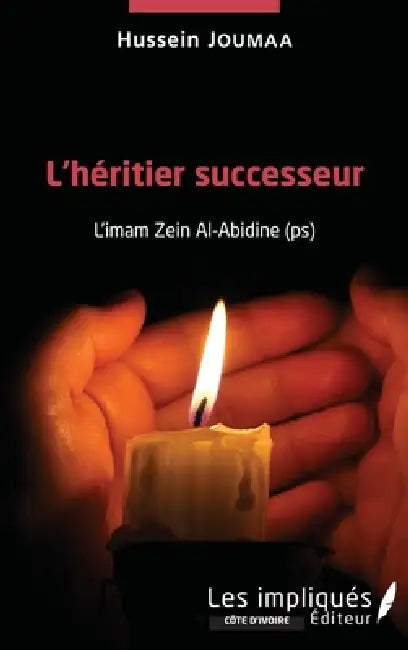 L'héritier successeur: L'imam Zein Al-Abidine (ps) by Hussein Joumaa