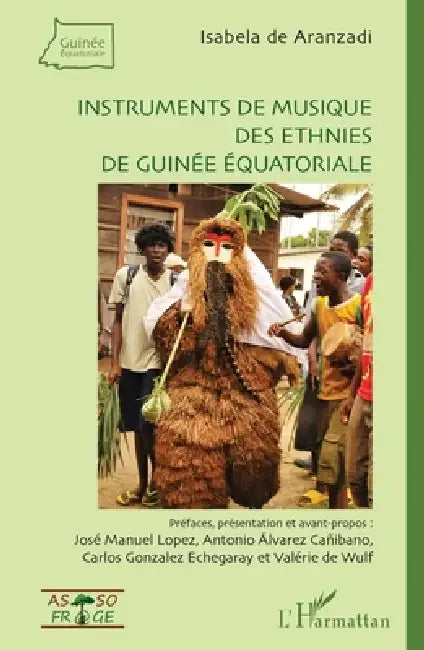 Instruments de musique des ethnies de Guinée équatoriale by de Aranzadi Isabela