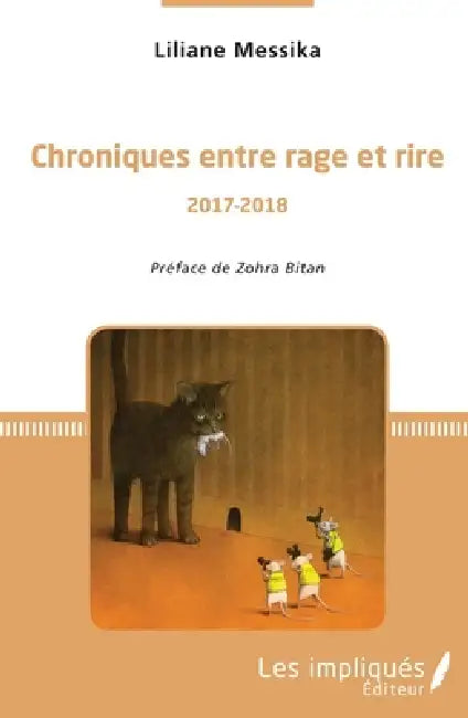 Chroniques entre rage et rire: 2017-2018 by Messika Liliane