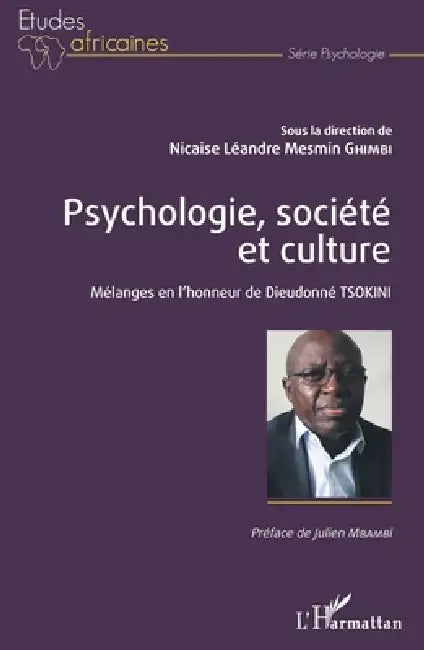 Psychologie, société et culture: Mélanges en l'honneur de Dieudonné Tsokini by Ghimbi Nicaise Leandre Mesmin