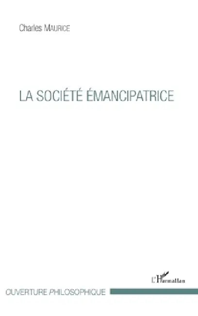 La société émancipatrice by Charles Maurice