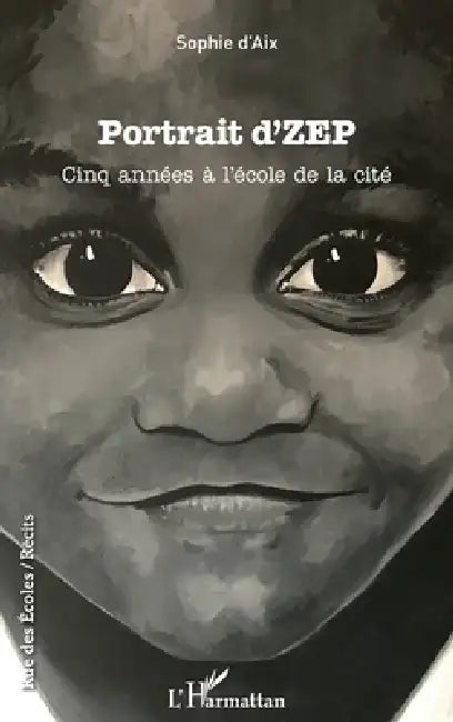 Portrait d'Zep: Cinq années à l'école de la cité by D'Aix Sophie