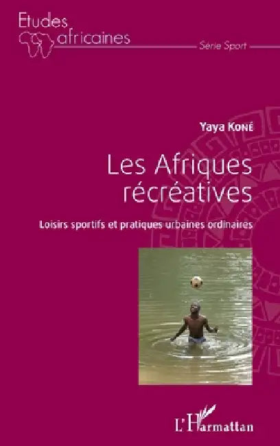 Les Afriques Récréatives by Yaya Kone