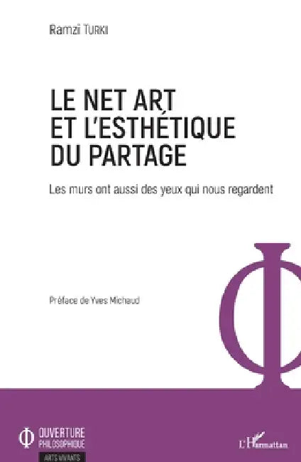 Le Net Art et l'esthétique du partage: Les murs ont aussi des yeux qui nous regardent by Turki Ramzi
