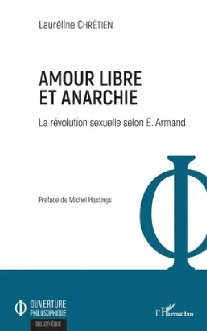 Amour libre et anarchie: La révolution sexuelle selon E. Armand by Laureline Chretien