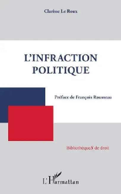 L'infraction politique by Le Roux Clarisse