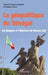 La géopolitique du Sénégal: De Senghor à l'élection de Macky Sall by Gérard-François Dumont, Seydou Kanté