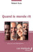 Quand le monde rit by Kong Robert