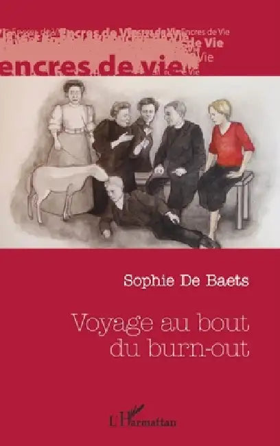 Voyage au bout du burn out by de Baets Sophie