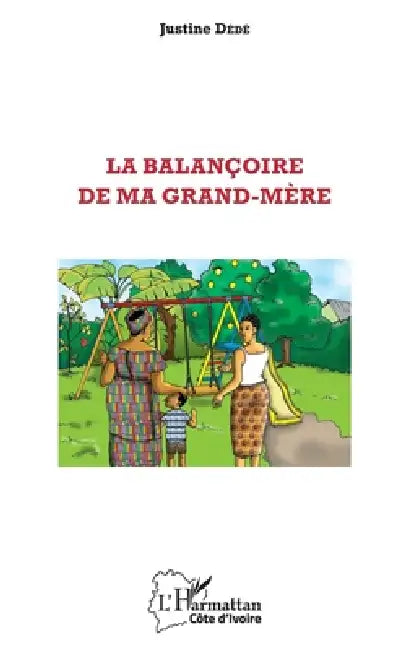La balançoire de ma grand-mère by Dede Justine