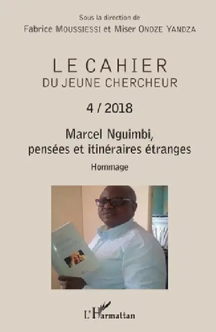 Marcel Nguimbi, pensées et itinéraires étranges: Hommage by Marcel Nguimbi