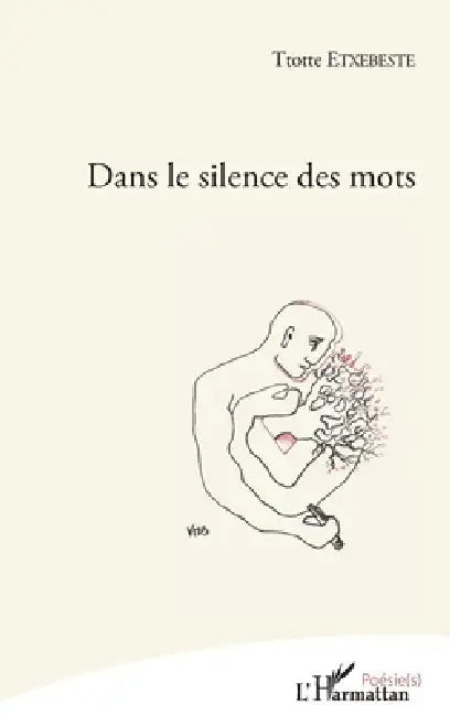 Dans le silence des mots by Etxebeste Ttotte