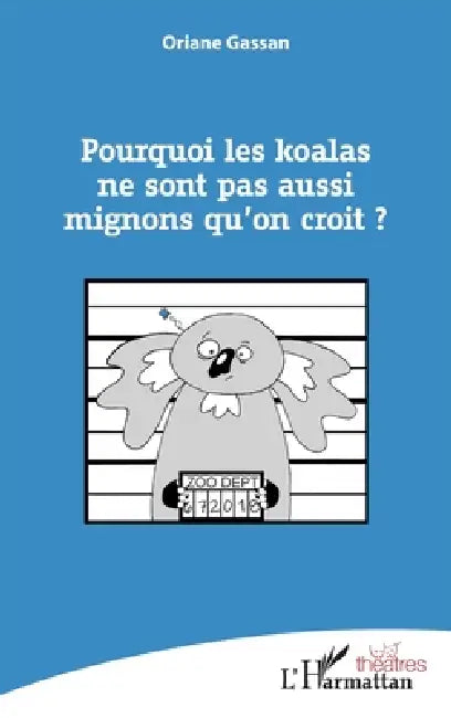 Pourquoi les koalas ne sont pas aussi mignons qu'on croit ? by Oriane Gassan