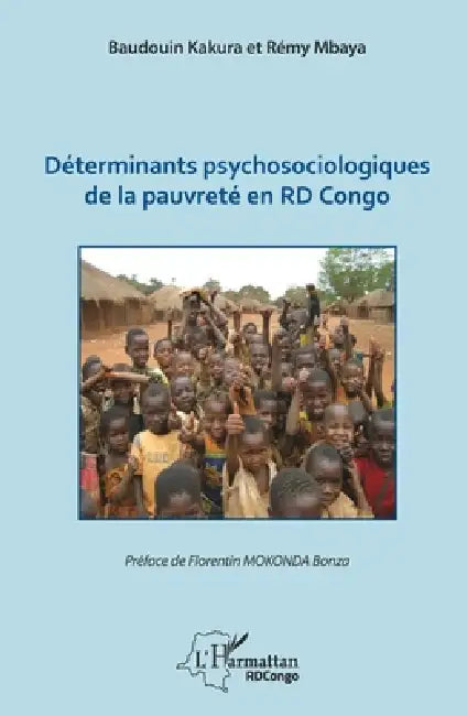 Déterminants psychosociologiques de la pauvreté en RD Congo by Baudouin Kakura, Mbaya Remy