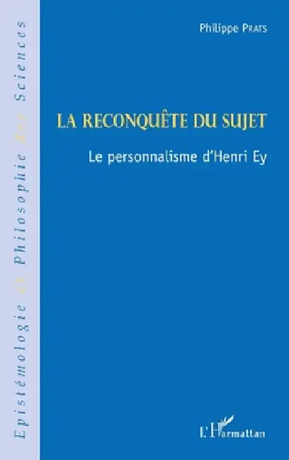 La Reconquête Du Sujet by Philippe Prats