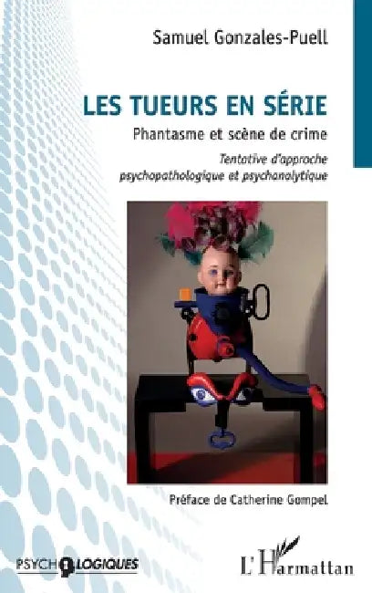 Tueurs en série: Phantasme et scène de crime by Samuel Gonzales-Puell