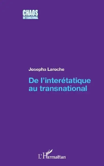 De l'interétatique au transnational by Josepha Laroche