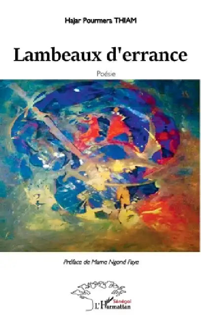 Lambeaux d'errance by Thiam Hajar Pourmera