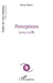 Perceptions: (2013-2018) by Fabrice Ehanno