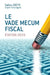 Le vade mecum fiscal: Edition 2019 by Dieye Saliou
