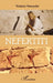 Néfertiti by Violaine Vanoyeke