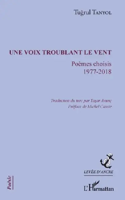 Une voix troublant le vent by Tanyol Tugrul
