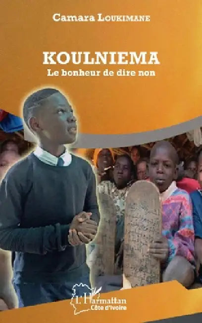 Koulniema Le bonheur de dire non by Camara Loukimane