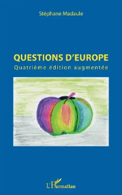 Questions d'Europe: Quatrième édition augmentée by Stéphane Madaule