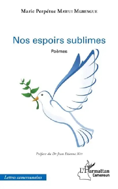 Nos espoirs sublimes by Mawui Mgbengue Marie Perpetue