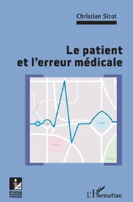Le patient et l'erreur médicale by Sicot Christian