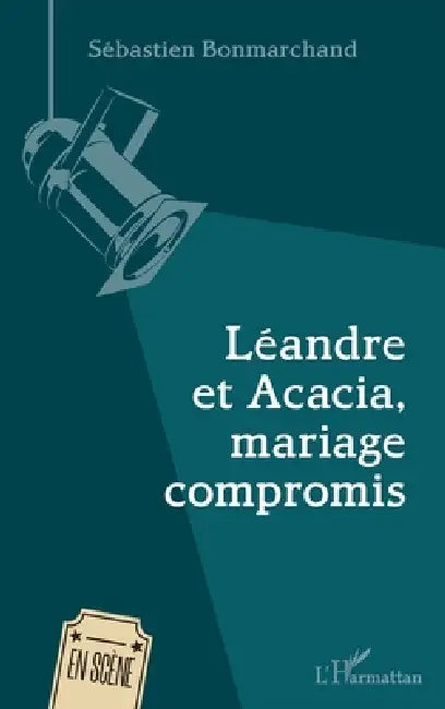 Léandre et Acacia, mariage compromis by Sébastien Bonmarchand