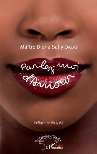 Parlez-moi d'Amour by Diana Sally Dabo