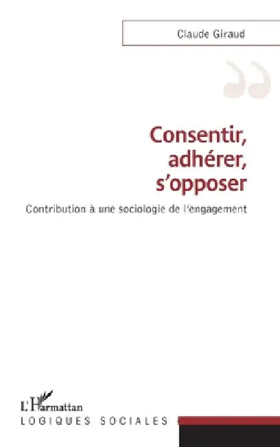 Consentir Adhérer Sopposer by Claude Giraud
