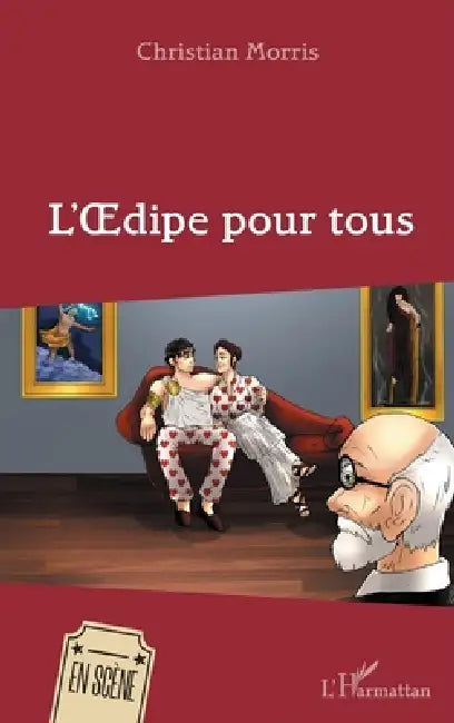L'Oedipe pour tous by Morris Christian